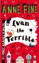 Book Cover for Ivan The Terrible by Anne Fine