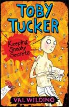 Book Cover for Toby Tucker: Keeping Sneaky Secrets by Valerie Wilding