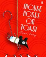 Book Cover for Mouse Noses on Toast by Daren King