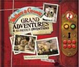 Book Cover for Wallace And Gromit Grand Adventures And Glorious Inventions by Penny Worms