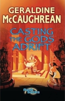 Book Cover for Casting the Gods Adrift by Geraldine McCaughrean