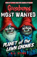 Book Cover for Goosebumps: Most Wanted - Planet of the Lawn Gnomes by R. L. Stine