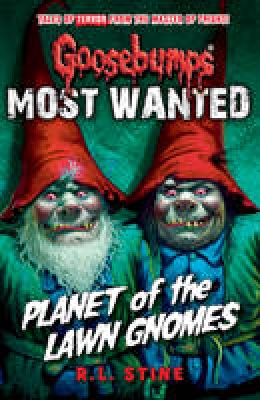 Goosebumps: Most Wanted - Planet of the Lawn Gnomes