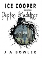 Book Cover for Ice Cooper and the Depton Shadelings by J A Bowler