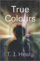 Book Cover for True Colours by T.J. Healy