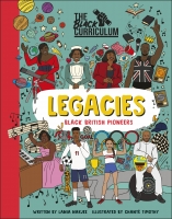 Book Cover for The Black Curriculum Legacies: Black British Pioneers by Lania Narjee, The Black Curriculum CIC