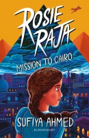 Book Cover for Rosie Raja: Mission to Cairo by Sufiya Ahmed