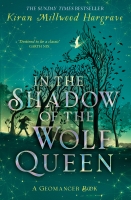 Book Cover for In the Shadow of the Wolf Queen by Kiran Millwood Hargrave