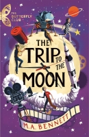 Book Cover for The Trip to the Moon by M.A. Bennett