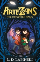 Book Cover for Artezans: The Forgotten Magic Book 1 by L.D. Lapinski