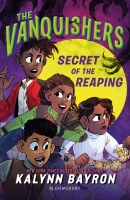 Book Cover for The Vanquishers: Secret of the Reaping by Kalynn Bayron