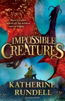 Book Cover for Impossible Creatures : Signed Edition by Katherine Rundell