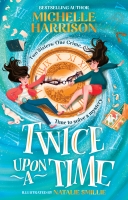 Book Cover for Twice Upon a Time by Michelle Harrison