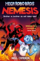 Book Cover for Mega Robo Bros: Nemesis by Neill Cameron