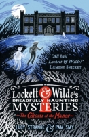 Book Cover for Lockett & Wilde's Dreadfully Haunting Mysteries: The Ghosts of the Manor by Lucy Strange