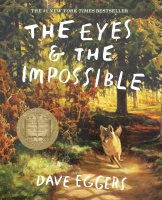 Book Cover for The Eyes and the Impossible by Dave Eggers