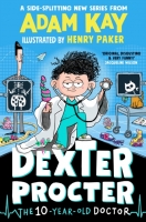 Book Cover for Dexter Procter the Ten-Year-Old Doctor by Adam Kay