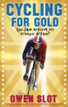 Book Cover for Cycling for Gold by Owen Slot