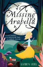 Book Cover for Missing Arabella by Kathryn Siebel