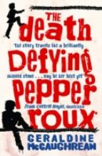 Book Cover for The Death-defying Pepper Roux by Geraldine McCaughrean