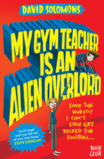 Book Cover for My Gym Teacher is an Alien Overlord by David Solomons