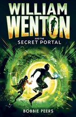 Book Cover for William Wenton and the Secret Portal by Bobbie Peers