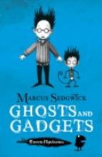 Book Cover for The Raven Mysteries 2: Ghosts and Gadgets by Marcus Sedgwick