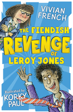 Book Cover for The Fiendish Revenge of Leroy Jones by Vivian French