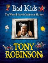 Book Cover for Bad Kids: The Worst Behaved Children in History by Tony Robinson