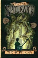 Book Cover for Beyond the Spiderwick Chronicles: The Wyrm King by Holly Black, Tony DiTerlizzi