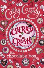 Book Cover for Chocolate Box Girls: Cherry Crush by Cathy Cassidy