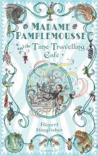 Book Cover for Madame Pamplemousse and the Time Travelling Cafe by Rupert Kingfisher