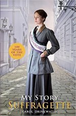 Book Cover for My Story: Suffragette (centenary edition) by Carol Drinkwater