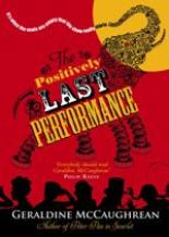 Book Cover for The Positively Last Performance by Geraldine McCaughrean