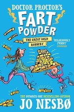 Book Cover for Doctor Proctor's Fart Powder: The Great Gold Robbery by Jo Nesbo