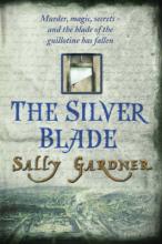 Book Cover for The Silver Blade by Sally Gardner