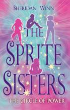 Book Cover for The Sprite Sisters: The Circle Of Power by Sheridan Winn