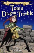 Book Cover for Creaky Castle: Tom's Dragon Trouble by Tony Bradman