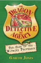 Book Cover for Dragon Detective: Case Of The Wayward Professor by Gareth P. Jones