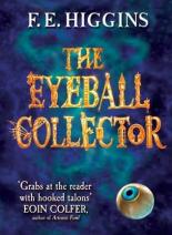 Book Cover for The Eyeball Collector by F E Higgins