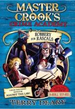 Master Crook's Crime Academy: Robbery For Rascals