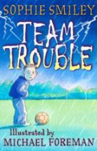 Book Cover for Team Trouble by Sophie Smiley