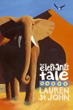 Book Cover for The Elephant's Tale by Lauren St. John