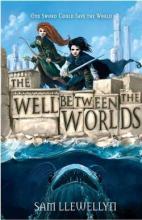 Book Cover for The Well Between the Worlds by Sam Llewellyn