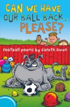 Book Cover for Can We Have Our Ball Back, Please? by Gareth Owen