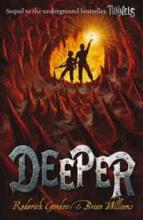 Book Cover for Deeper: Tunnels book 2 by Roderick Gordon, Brian Williams