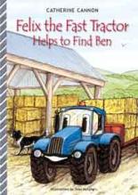 Book Cover for Felix The Fast Tractor Helps To Find Ben by Catherine Cannon