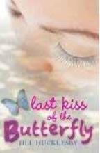 Book Cover for The Last Kiss Of The Butterfly by Jill Hucklesby