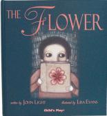 Book Cover for The Flower (Illustrated by Lisa Evans) by John Light