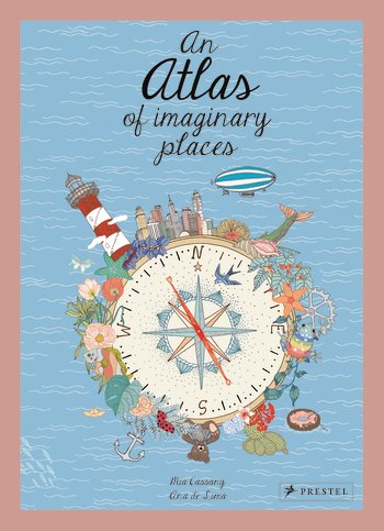 An Atlas of Imaginary Places